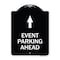 Signmission Event Parking Ahead Heavy-Gauge Aluminum Architectural Sign, 24" x 18", BW-1824-24076 A-DES-BW-1824-24076 - alternate 1